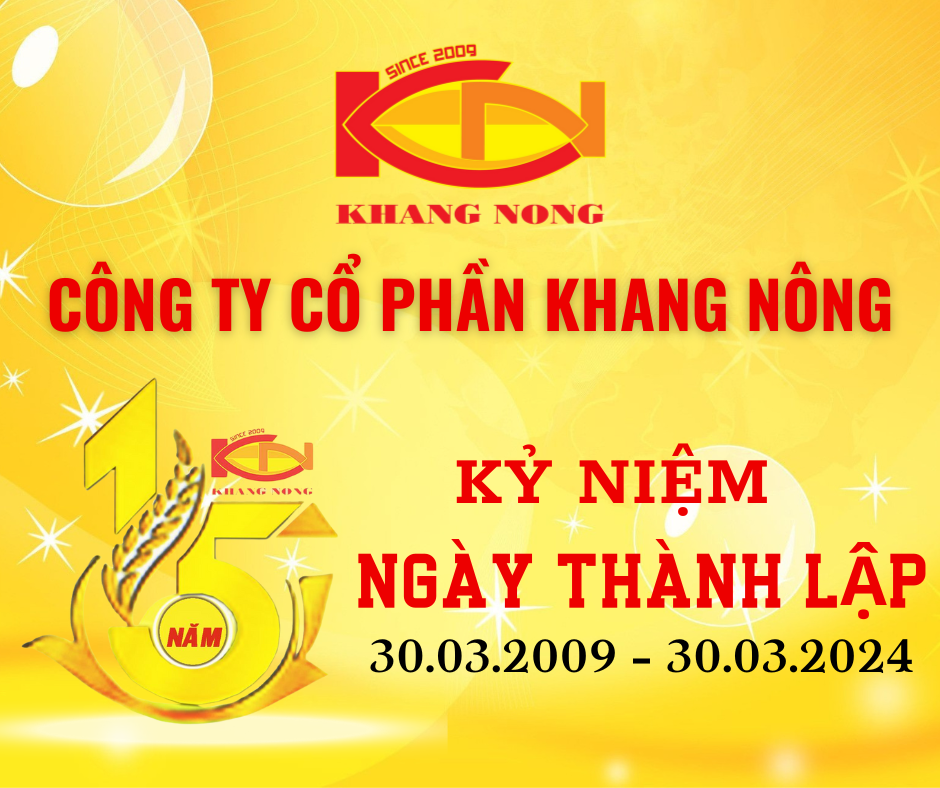 Kĩ Niệm Ngày Thành Lập 15 năm Công Ty Cổ Phần Khang Nông ( 30/03/2009-30/03/2024)